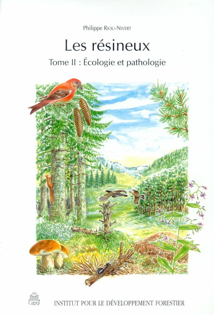 Les résineux - Tome 2 : écologie et pathologie